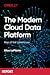 The Modern Cloud Data Platform: Rise of the Lakehouse