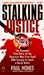 Stalking Justice by Paul Mones