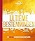 Ultieme bestemmingen: de top 500 van beste plekken op aarde