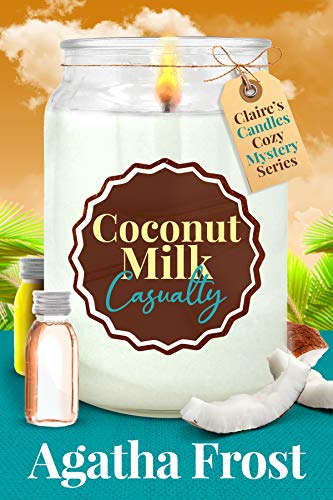 Coconut Milk Casualty (Claire's Candles #3)