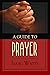 A Guide to Prayer