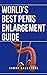 WORLD’S BEST PENIS ENLARGEMENT GUIDE: WORLD’S BEST PENIS ENLARGEMENT GUIDE By Damon Salvatore