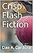 Crisp Flash Fiction