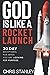 God is Like a Rocket Launch: 30 Day Devotional for Those That Love Rockets, NASA, SpaceX, and Blue Origin