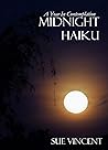 Midnight Haiku by Sue Vincent Midnight Haiku by Sue Vincent