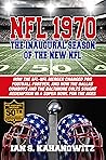 NFL 1970: The Ina...