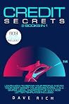 Credit Secrets: 2 books in 1: Learn How to Repair Your Profile and Fix your Debt. Boost Your Score Rapidly, In A Simple, Legal and Effective Way. 609 Letter Templates Included. Credit Secrets: 2 books in 1: Learn How to Repair Your Profile and Fix your Debt. Boost Your Score Rapidly, In A Simple, Legal and Effective Way. 609 Letter Templates Included.