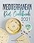 Mediterranean Diet Cookbook 2021: The Ultimate Mediterranean Diet for Beginners with 21 Day Meal Plan: Simple and Easy Mediterranean Cookbook for Everyone