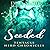 Seeded (Tentacle Hero Chronicles, #2)