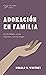 Adoración en familia by Donald S. Whitney