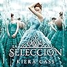 La selección by Kiera Cass