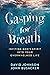 Gasping for Breath: Invitin...