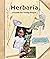 Herbaria: A Guide for Young...