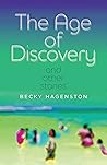 The Age of Discovery and Other Stories (The Journal Non/Fiction Prize)