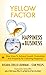 Yellow Factor: Happiness in Business