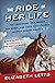 Book cover for The Ride of Her Life: The True Story of a Woman, Her Horse, and Their Last-Chance Journey Across America