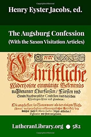 The Augsburg Confession: With The Saxon Visitation Articles