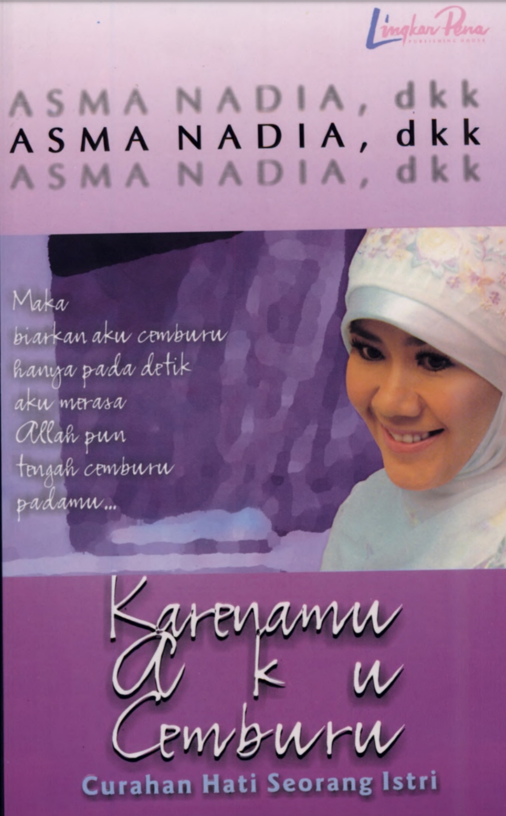 Karenamu Aku Cemburu: Curahan Hati Seorang Istri (Paperback)