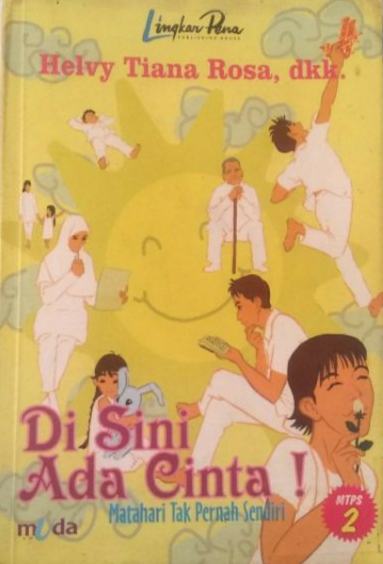 Di Sini Ada Cinta! (Matahari Tak Pernah Sendiri: Buku 2)