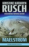 Maelstrom by Kristine Kathryn Rusch