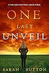 One Last Unveil (Tara Mills Mystery, #3)