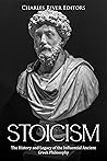 Stoicism: The History and Legacy of the Influential Ancient Greek Philosophy