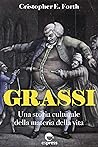 Grassi: Una storia culturale della materia della vita (Visioni della scienza) (Italian Edition)