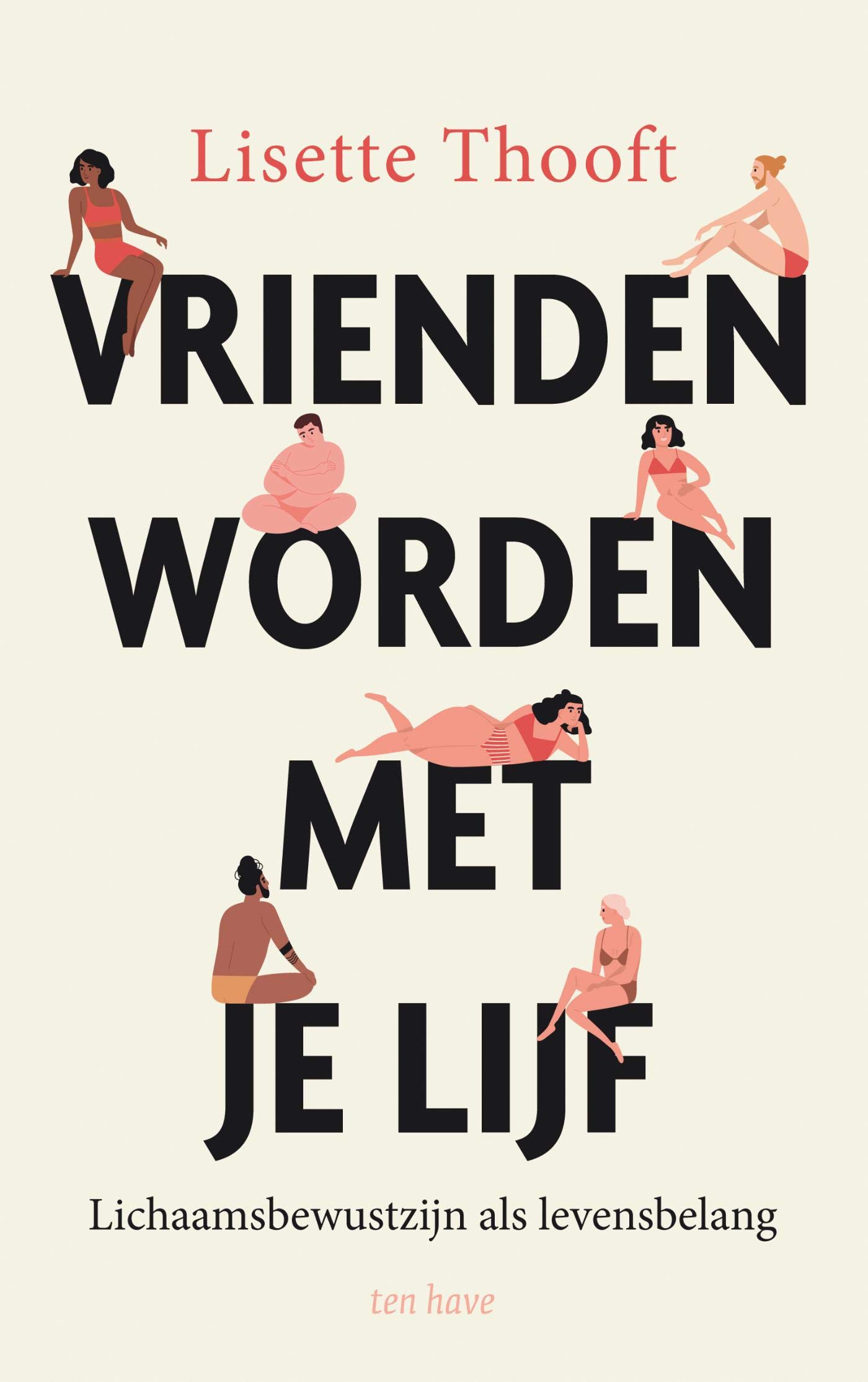 Vrienden worden met je lijf: Lichaamsbewustzijn als levensbelang (Dutch Edition)