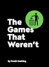The Games That We...