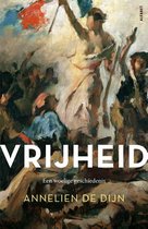 Vrijheid, een woelige geschiedenis