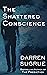 The Shattered Conscience