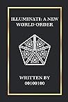 ILLUMINATI: A NEW WORLD ORDER (ILLUMINATI-BOOK)