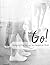Go!: Living Out the Journey...