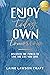 Enjoy Today Own Tomorrow by Laine Lawson Craft