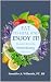 Eat to Heal and Enjoy It! by Jennifer Wilmoth