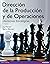DIRECCIÓN DE LA PRODUCCIÓN Y OPERACIONES ESTRATÉGI by Jay Heizer