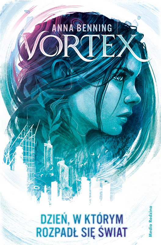Dzień, w którym rozpadł się świat (Vortex, #1)