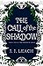 The Call of the Shadow