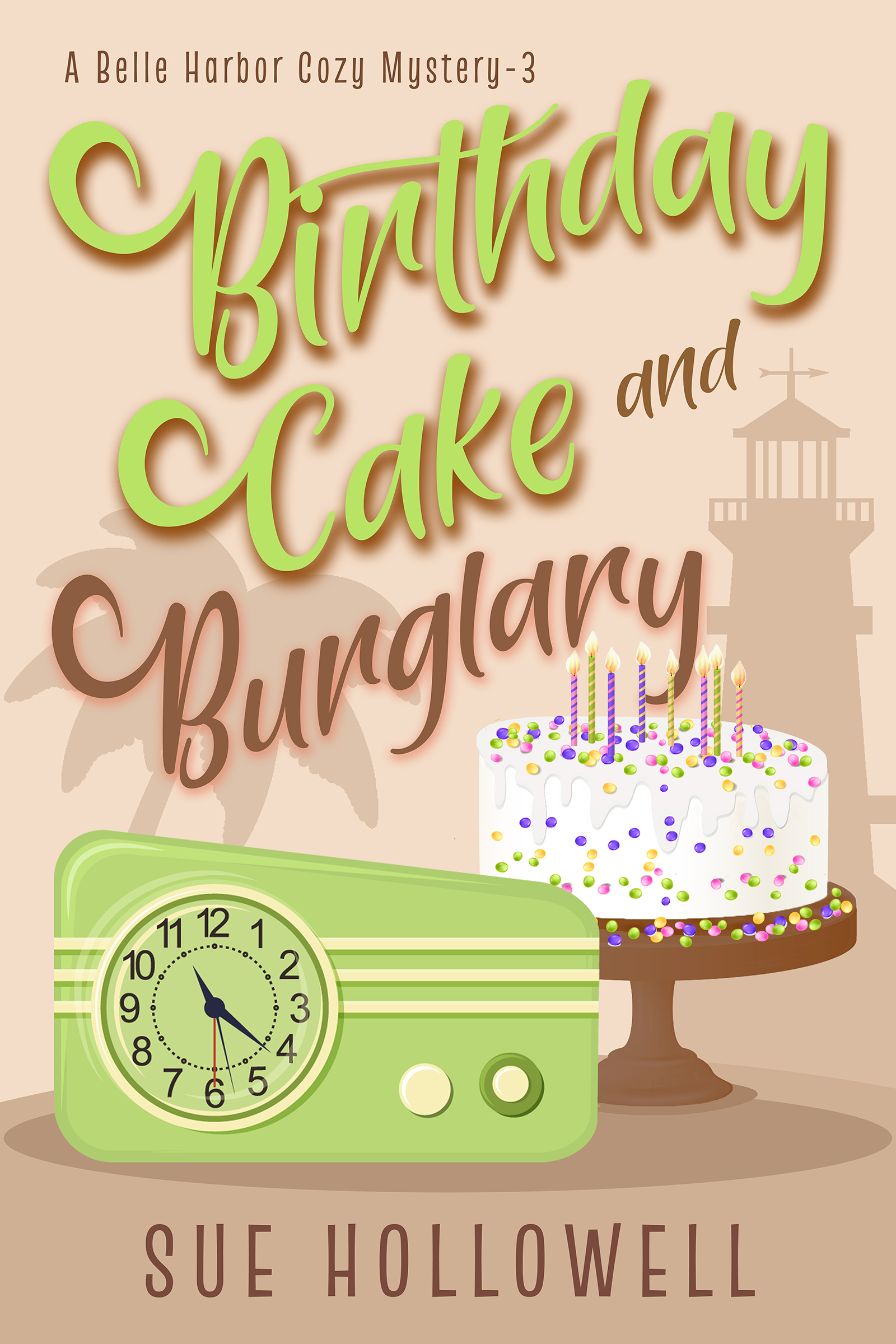 Birthday Cake and Burglary (A Belle Harbor Cozy Mystery, #3)