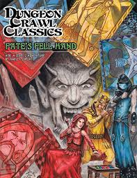 Dungeon Crawl Classics #78:  Fate's Fell Hand