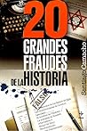 20 grandes fraudes de la Historia 20 grandes fraudes de la Historia