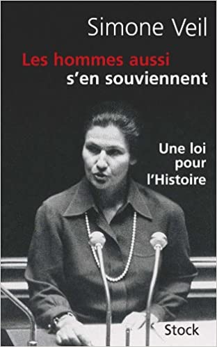 Les hommes aussi s'en souviennent: discours du 26 Novembre 1974: suivi d'un entretien avec Annick Cojean