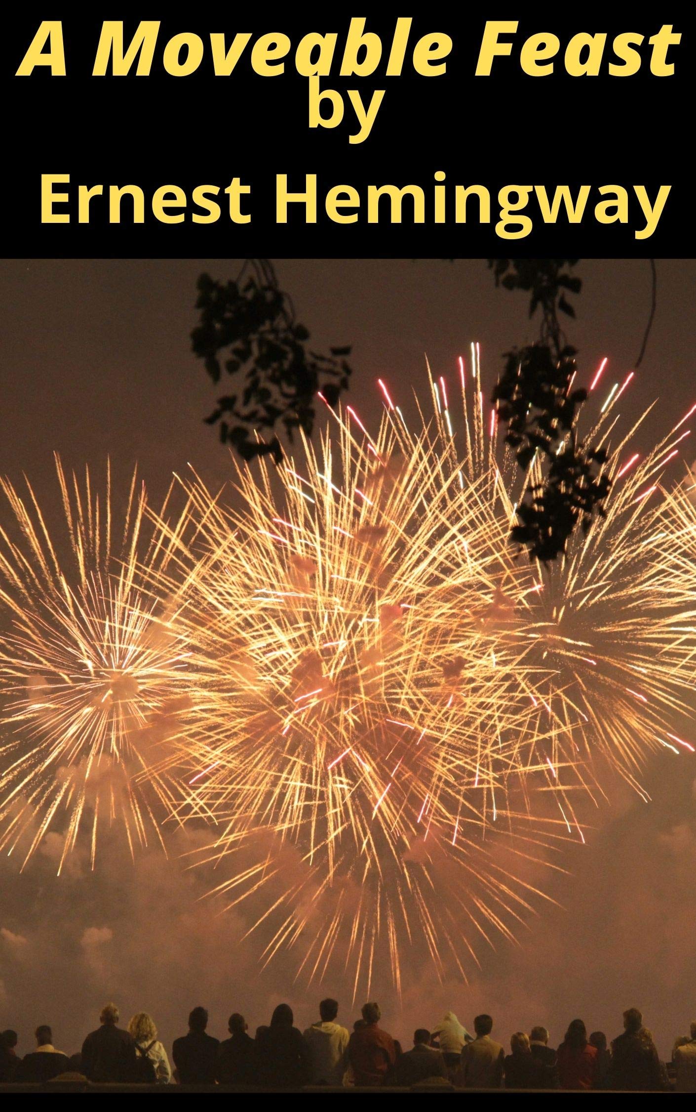 A Moveable Feast by Ernest Hemingway