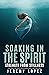 Soaking in the Spirit: Stre...
