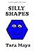 Silly Shapes (A Nearly Naughty Early Reader)