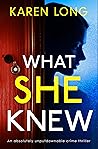 What She Knew by Karen  Long