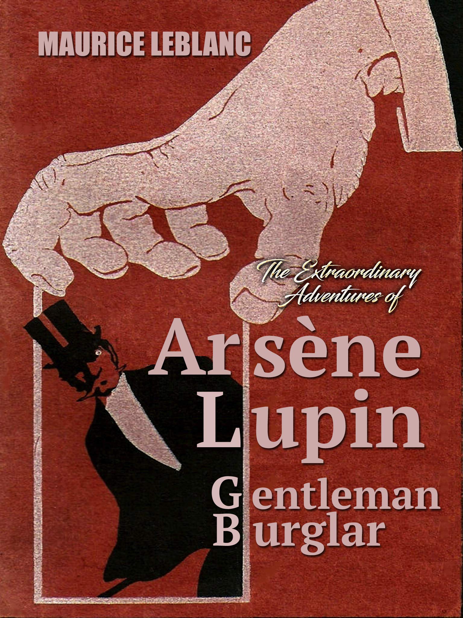 Arsène Lupin, Gentleman Burglar (Illustrated): The Extraordinary Adventures of Arsène Lupin