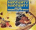 Heggerty Haggerty and the Amazing Loaf of Bread