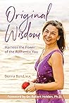 Original Wisdom: Harness the Power of the Authentic You