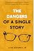 The Dangers of a Single Story by Jude Akpunku The Dangers of a Single Story by Jude Akpunku